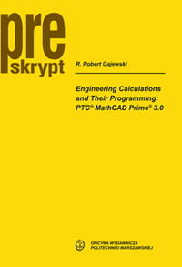 Engineering Calculations and Their Programming: PTC MathCAD Prime 3.0 Gajewski Robert R.
