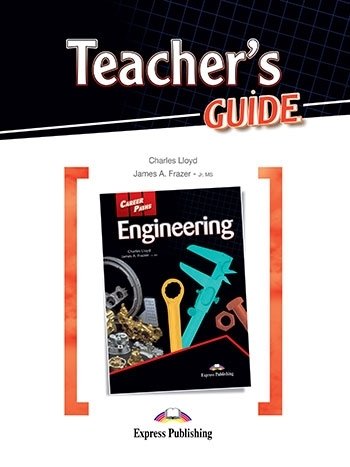 Engineering. Career Paths. Teacher's Guide Frazier James A., Lloyd Charles