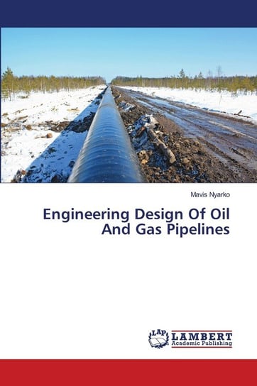 Engineering Design Of Oil And Gas Pipelines Nyarko Mavis