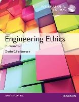 Engineering Ethics : International Edition Fleddermann Charles Bryn