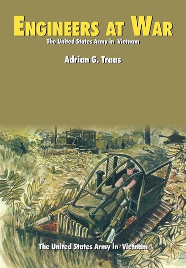 Engineers at War (U.S. Army in Vietnam series) Traas Adrian G.