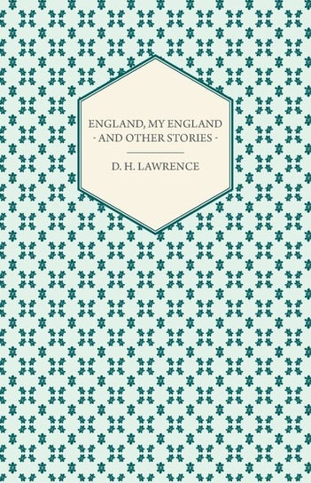 England, My England - And Other Stories Lawrence D. H.