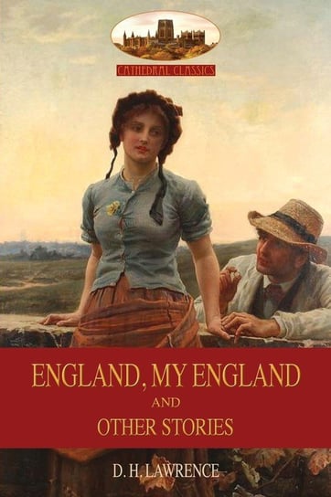ENGLAND, MY ENGLAND And Other Stories Lawrence D. H.