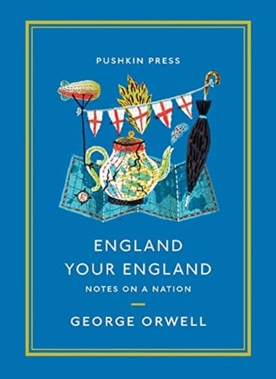 England Your England. Notes on a Nation Orwell George