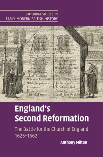 Englands Second Reformation: The Battle for the Church of England 1625-1662 Opracowanie zbiorowe