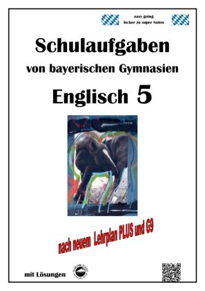 Englisch 5 (Green Line 1) Schulaufgaben von bayerischen Gymnasien mit Lösungen nach LehrplanPlus/G9 Durchblicker Verlag