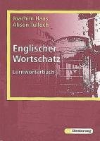 Englischer Wortschatz. Lernwörterbuch Haas Joachim, Tulloch Alison