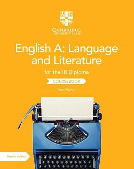 English A: Language and Literature for the IB Diploma Coursebook Philpot Brad