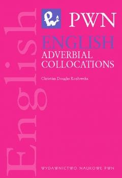 English Adverbial Collocations Douglas-Kozłowska Christian