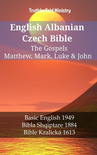 English Albanian Czech Bible - The Gospels - Matthew, Mark, Luke & John - ebook epub Opracowanie zbiorowe