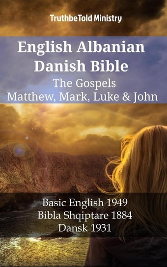 English Albanian Danish Bible - The Gospels Opracowanie zbiorowe