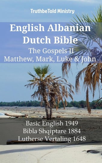 English Albanian Dutch Bible - The Gospels II Opracowanie zbiorowe