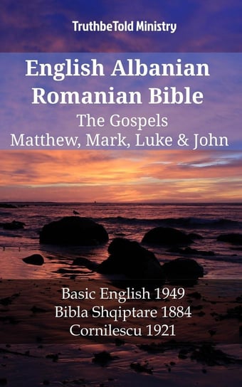 English Albanian Romanian Bible - The Gospels Opracowanie zbiorowe