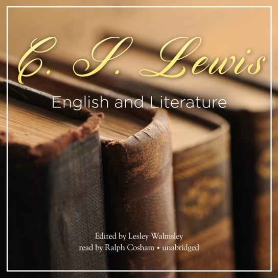 English and Literature Walmsley Leslie, Lewis C.S.