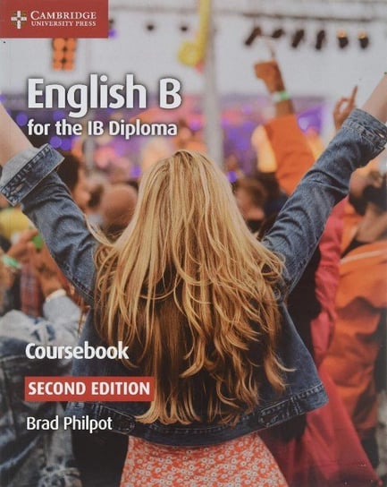 English B for the IB Diploma Coursebook with Digital Access Philpot Brad