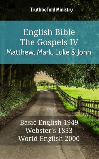 English Bible - The Gospels IV Opracowanie zbiorowe