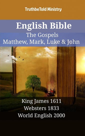 English Bible - The Gospels - Matthew, Mark, Luke & John Opracowanie zbiorowe