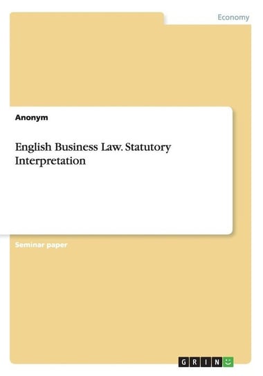 English Business Law.  Statutory Interpretation Anonym