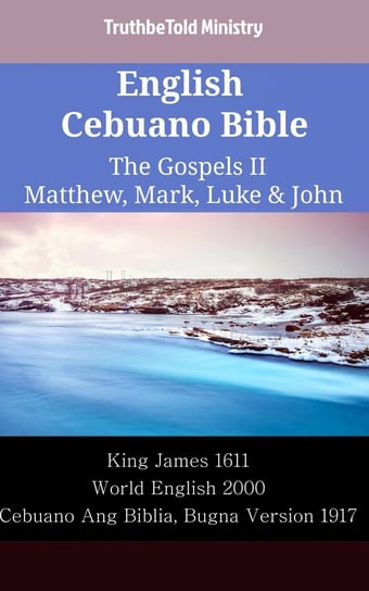 English Cebuano Bible - The Gospels II - Matthew, Mark, Luke & John Opracowanie zbiorowe