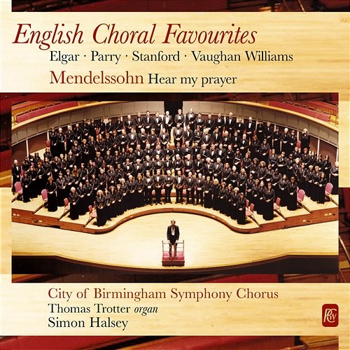 English Choral Favourites City of Birmingham Symphony Chorus, Thomas Trotter, Simon Halsey