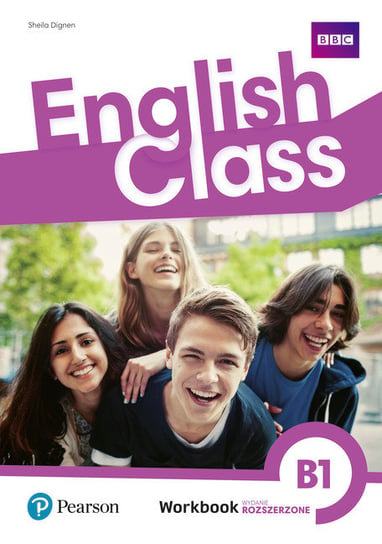 English Class. Zeszyt ćwiczeń. Poziom B1. Wydanie rozszerzone + Online Homework Dignen Sheila