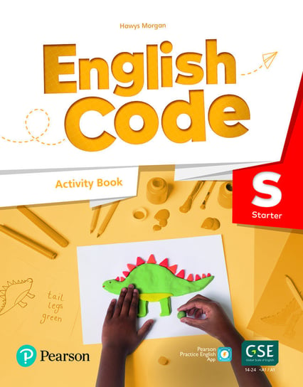 English Code Starter. Activity Book with Audio QR Code Morgan Hawys