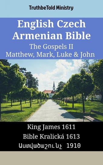 English Czech Armenian Bible - The Gospels II Opracowanie zbiorowe
