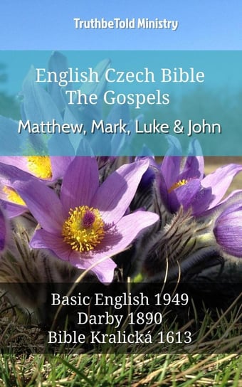 English Czech Bible. The Gospels Opracowanie zbiorowe