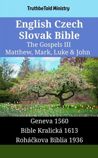 English Czech Slovak Bible - The Gospels III - Matthew, Mark, Luke & John - ebook epub Opracowanie zbiorowe