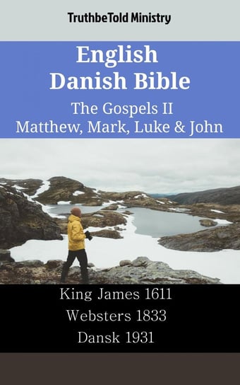 English Danish Bible - The Gospels II - Matthew, Mark, Luke & John - ebook epub Opracowanie zbiorowe