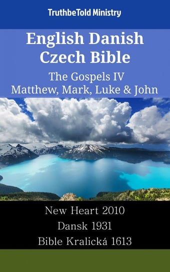 English Danish Czech Bible - The Gospels IV Opracowanie zbiorowe