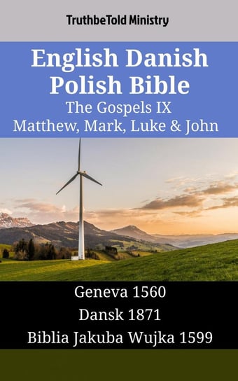 English Danish Polish Bible - The Gospels IX - Matthew, Mark, Luke & John - ebook epub Opracowanie zbiorowe