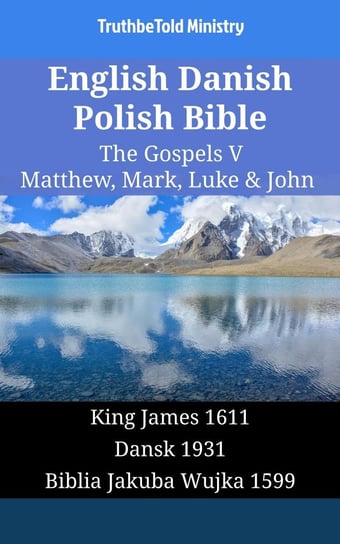 English Danish Polish Bible - The Gospels V Opracowanie zbiorowe