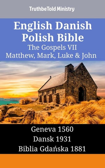 English Danish Polish Bible - The Gospels VII Opracowanie zbiorowe