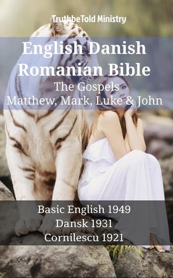 English Danish Romanian Bible - The Gospels Opracowanie zbiorowe