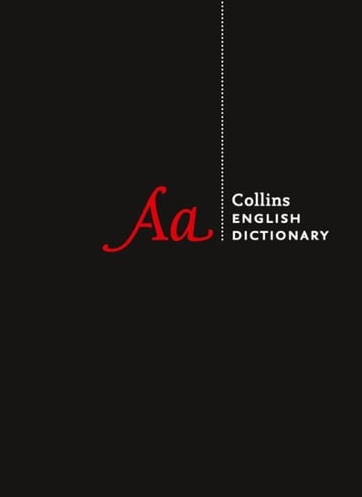 English Dictionary Complete and Unabridged: More Than 730,000 Words Meanings and Phrases Collins Dictionaries