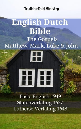 English Dutch Bible. The Gospels Opracowanie zbiorowe