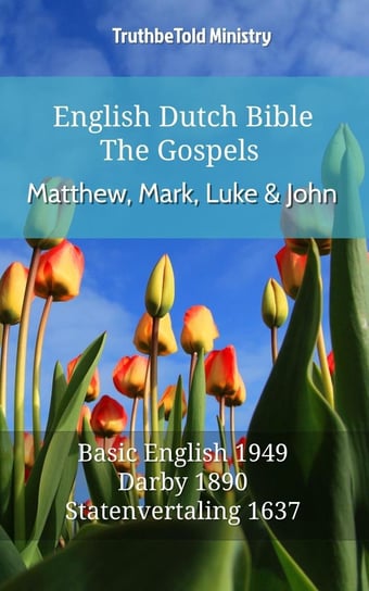 English Dutch Bible - The Gospels - Matthew, Mark, Luke and John Opracowanie zbiorowe