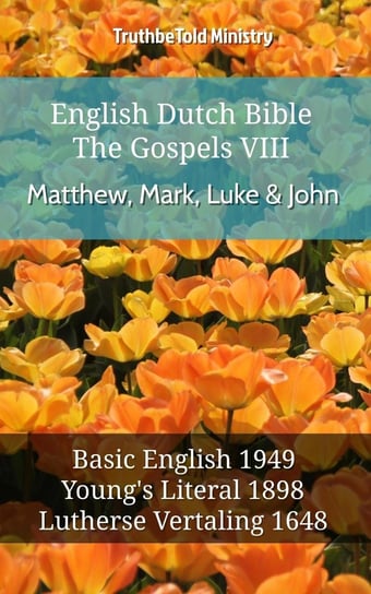English Dutch Bible - The Gospels VIII - Matthew, Mark, Luke & John Opracowanie zbiorowe