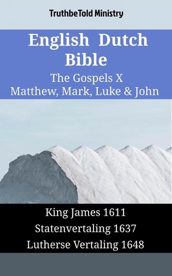 English Dutch Bible. The Gospels X Opracowanie zbiorowe