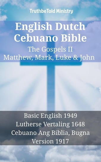 English Dutch Cebuano Bible - The Gospels II Opracowanie zbiorowe