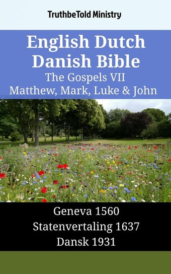 English Dutch Danish Bible - The Gospels VII Opracowanie zbiorowe
