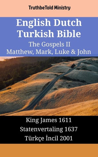 English Dutch Turkish Bible - The Gospels II Opracowanie zbiorowe