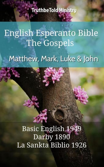 English Esperanto Bible - The Gospels - Matthew, Mark, Luke and John Opracowanie zbiorowe