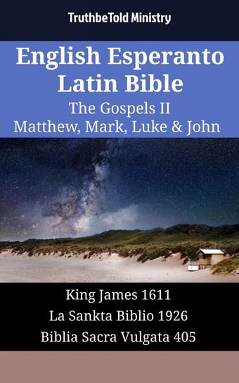 English Esperanto Latin Bible - The Gospels II Opracowanie zbiorowe