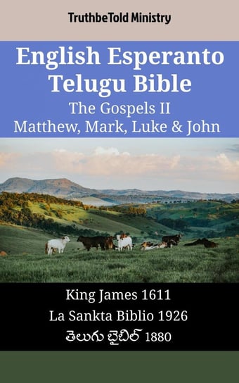 English Esperanto Telugu Bible - The Gospels II - Matthew, Mark, Luke & John - ebook epub Opracowanie zbiorowe