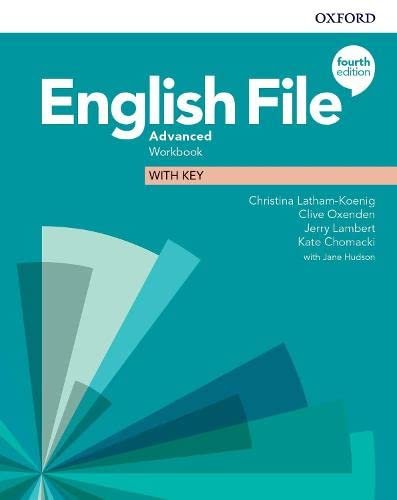 English File Advanced Workbook with Key Latham-Koenig Christina, Clive Oxenden, Lambert Jerry, Chomacki Kate