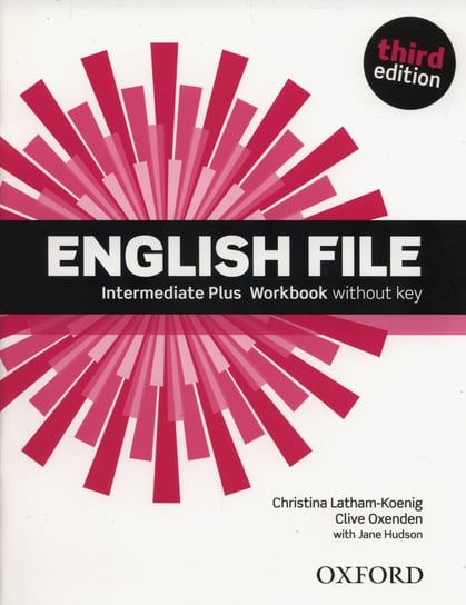 English File. Intermediate Plus. Workbook Christina Latham-Koenig, Clive Oxenden, Jane Hudson