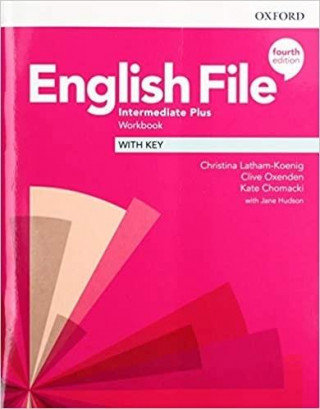 English File: Intermediate Plus: Workbook with Key Latham-Koenig Christina, Chomacki Kate, Oxenden Clive
