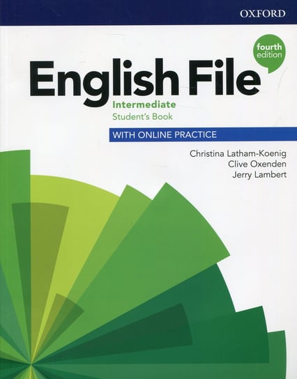 English File Intermediate Student's Book with Online Practice Opracowanie zbiorowe
